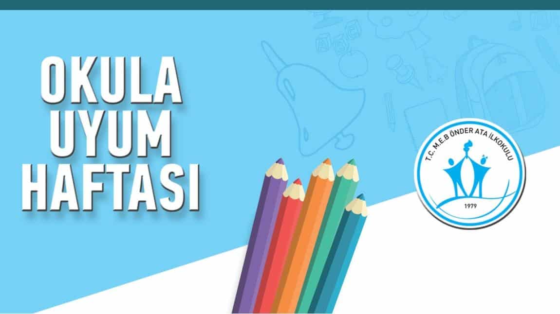 OKULA UYUM HAFTASI